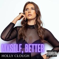 Myself, Better