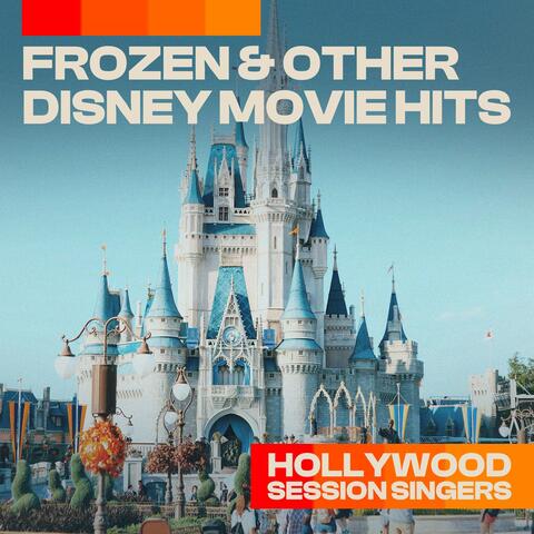 Frozen & Other Disney Movie Hits