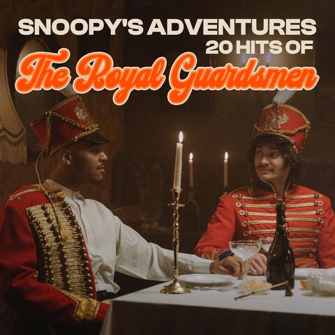 Snoopy's Adventures - 20 Hits Of The Royal Guardsmen