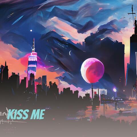 Kiss Me