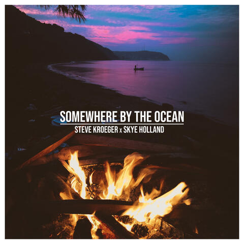 Somewhere By The Ocean