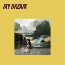 My Dream