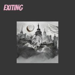 Exiting
