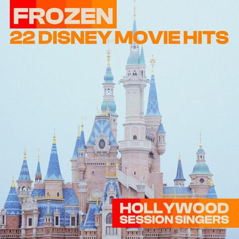 Frozen - 22 Disney Movie Hits