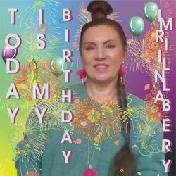 Today Is My Birthday