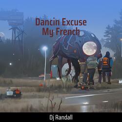 Dancin Excuse My French