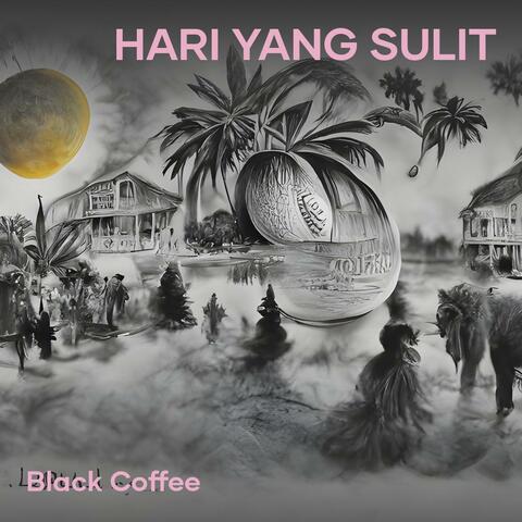 Hari Yang Sulit