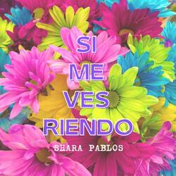 Si me ves riendo