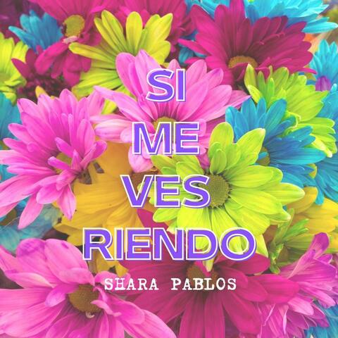 Si me ves riendo