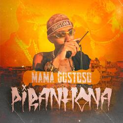 Mama Gostoso Piranhona