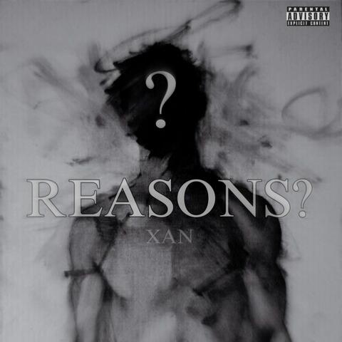 REASONS?