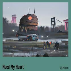 Need My Heart