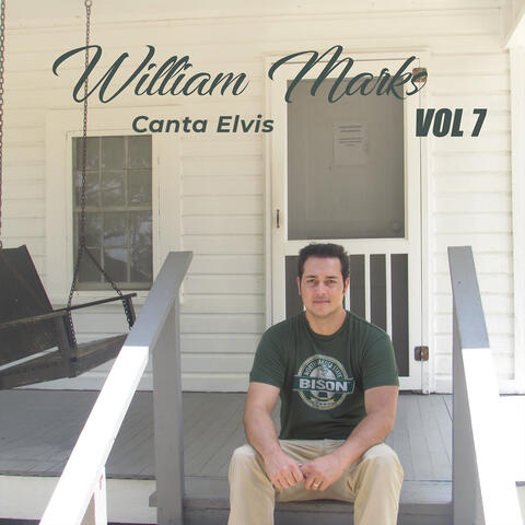 William Marks Canta Elvis, Vol. 7