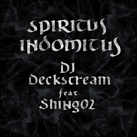 Spiritus Indomitus feat. Shing02