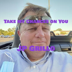 Take my Chances on You
