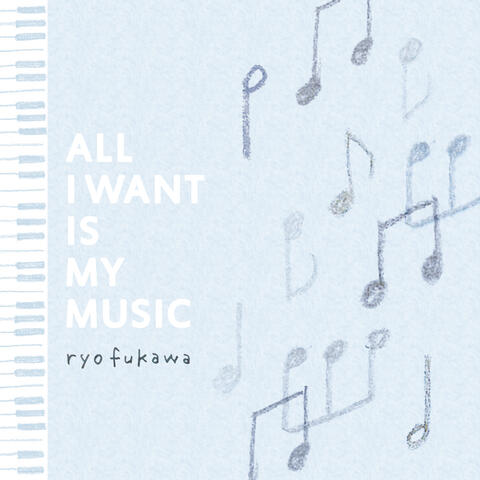 All I Want Is My Music
