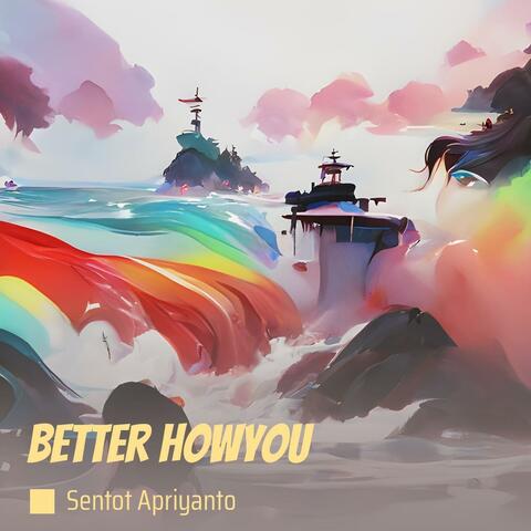 Better Howyou