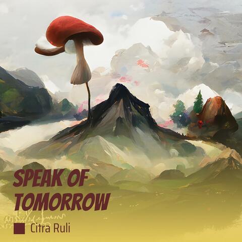 Speak of Tomorrow