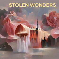 Stolen Wonders