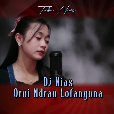 Dj Nias Oroi Ndrao Lofangona