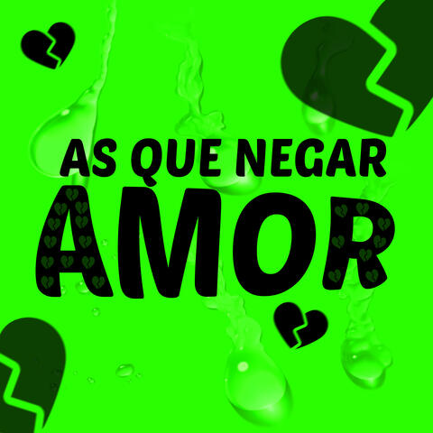 As Que Negar Amor