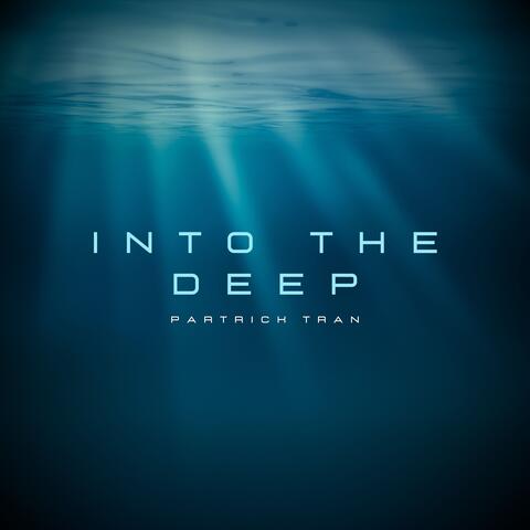 Into the Deep