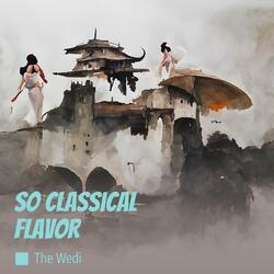 So Classical Flavor