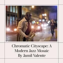 Chromatic Cityscape: A Modern Jazz Mosaic