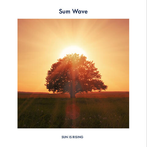 Sun Is Rising