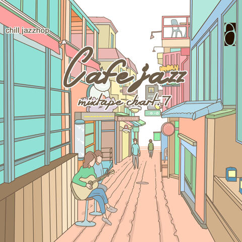Cafe Jazz Mixtape Chart. 7