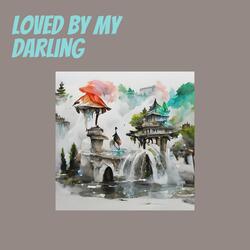 Loved by My Darling
