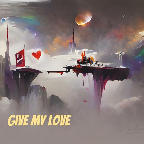 Give My Love