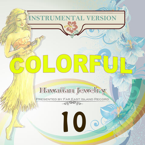 COLORFUL Hawaiian Jewelry 10 - Karaoke Version -
