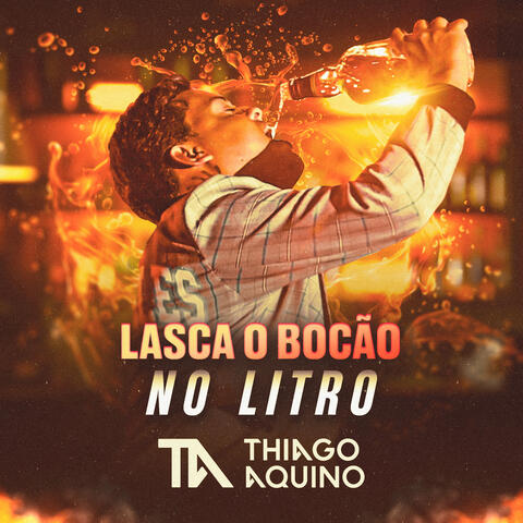 Lasca o Bocão no Litro