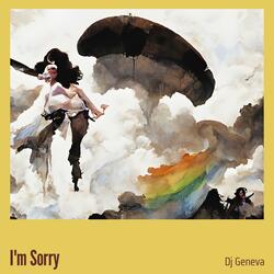 I'm Sorry