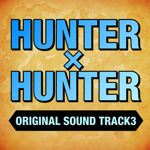 HUNTER x HUNTER Original Soundtrack 3