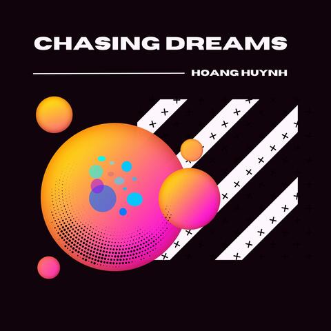 Chasing Dreams