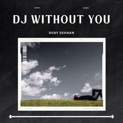 Dj Without You