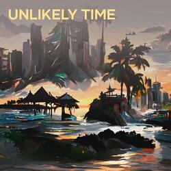 Unlikely Time