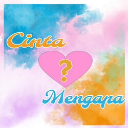Cinta Mengapa