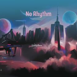 No Rhythm