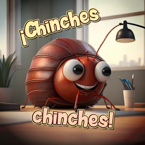 ¡chinches, Chinches!