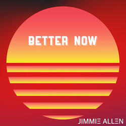 Better Now