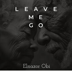 Leave Me Go