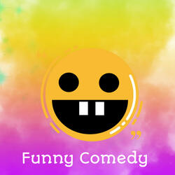 Funny Comedy