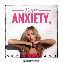 Dear Anxiety,