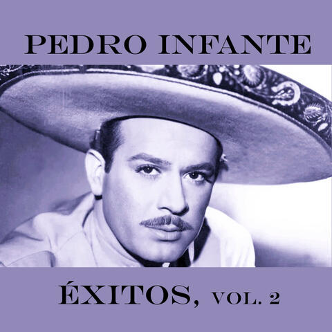 Pedro Infante-Éxitos, Vol. 2