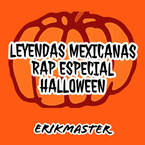 Leyendas Mexicanas Rap Especial Halloween