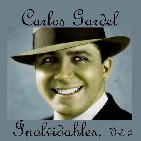 Carlos Gardel-Inolvidables, Vol. 3