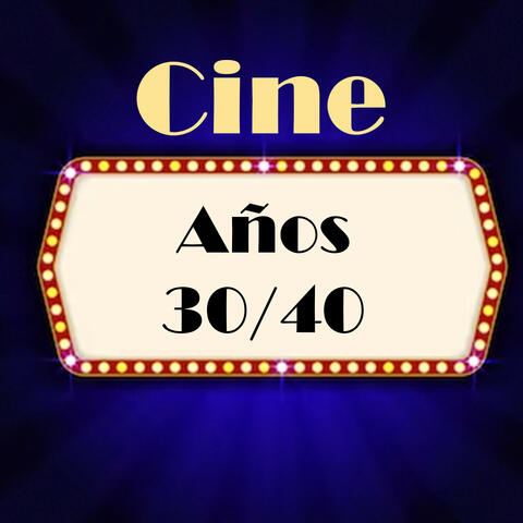Cine Años 30/40